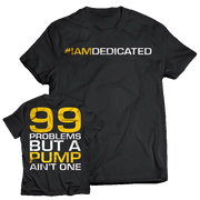 Dedicated T-Shirt - 99 Problems