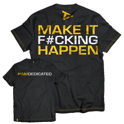 Dedicated T-Shirt - Make it Happen