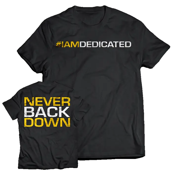 Dedicated T-Shirt - Never Back Down - S