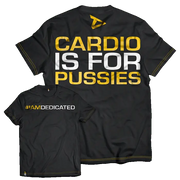 Dedicated T-Shirt - Cardio is for Pussies