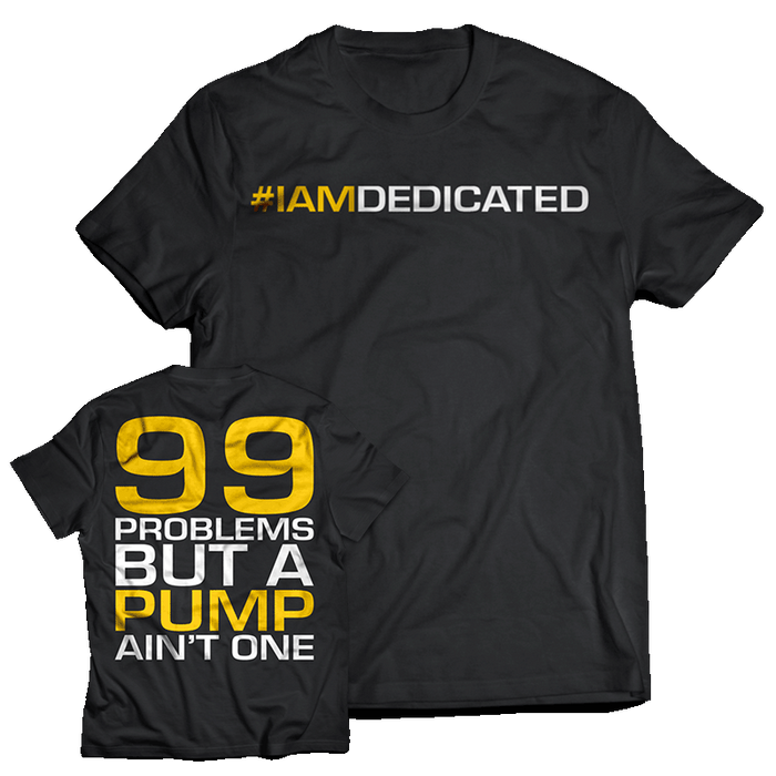 Dedicated T-Shirt - 99 Problems