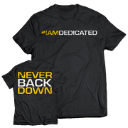 Dedicated T-Shirt - Never Back Down - S