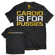 Dedicated T-Shirt - Cardio is for Pussies